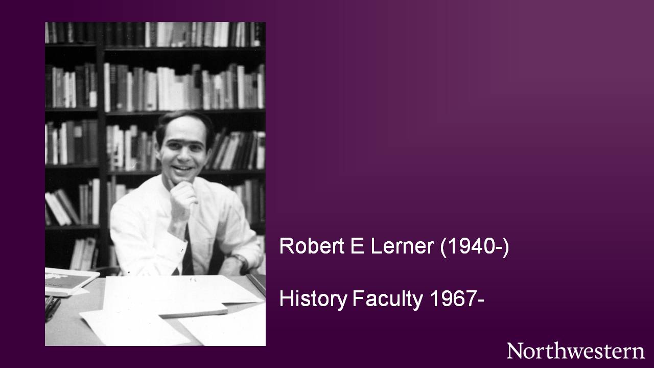 Robert E Lerner (1940-), History Faculty 1967-